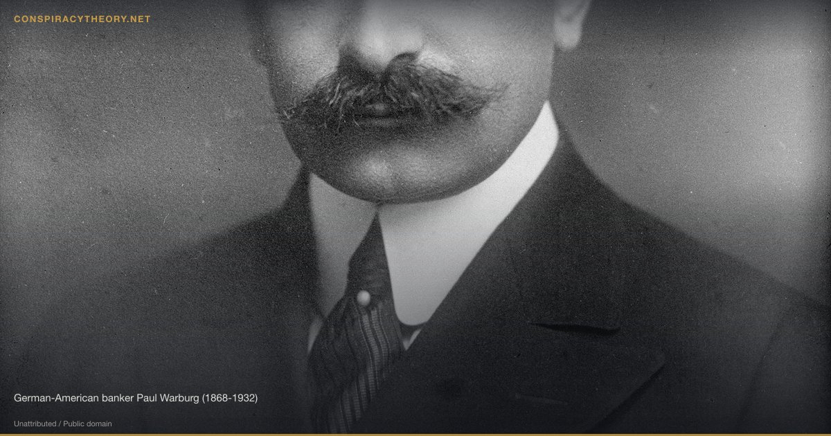 Jekyll Island Secret Meeting (Fed Creation) (1910) — German-American banker Paul Warburg (1868-1932)